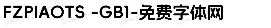 FZPIAOTS -GB1字体转换